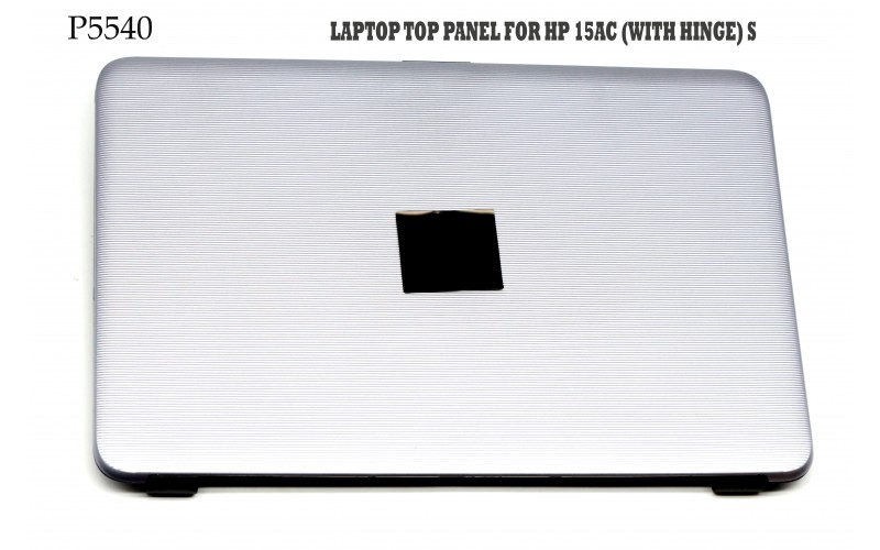 LAPTOP TOP PANEL FOR HP 15AC SILVER (WITH HINGE)